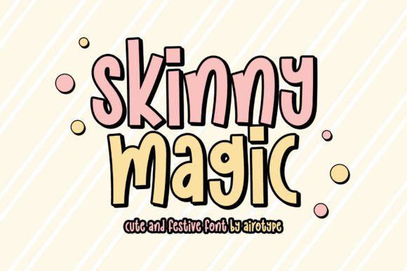 Skinnymagic: A Playful Display Font for Memorable Small Business Branding